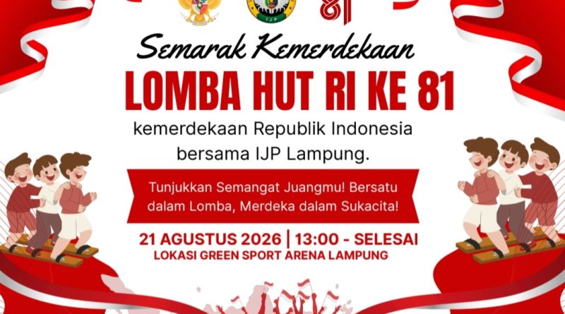 IJP Lampung Gelar Lomba HUT RI ke-81, Wartawan Pemprov Siap Adu Kekompakan