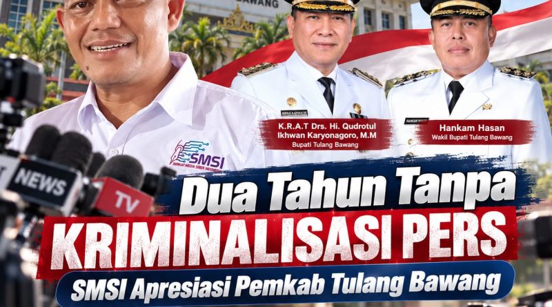 Dua Tahun Tanpa Kriminalisasi Pers, SMSI Apresiasi Pemkab Tulang Bawang